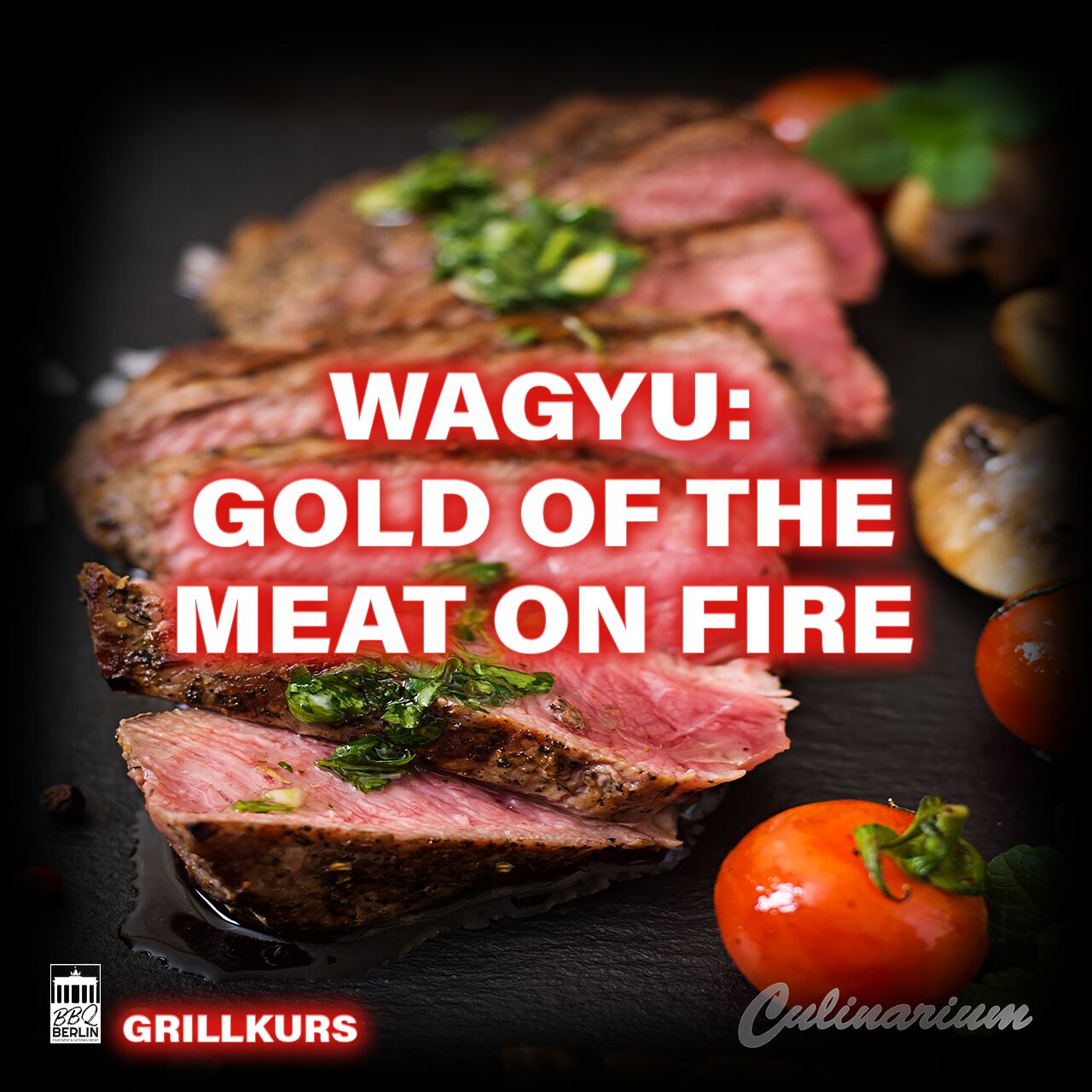 Grillkurs | WAGYU GOLD OF MEAT ON FIRE